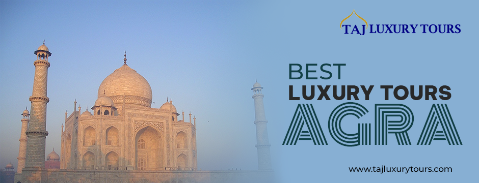 Best Luxury Tours Agra