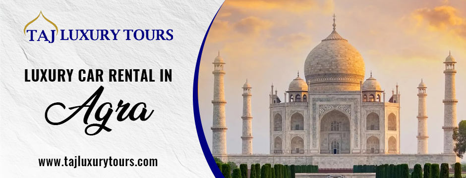 luxury car rental in Agra